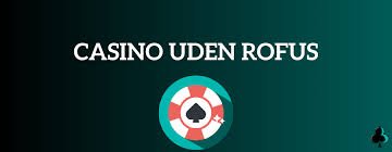 Casino Uden ROFUS Oplev Spændingen Med Lav Indsatser