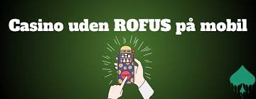 Danske Casino Bonus uden ROFUS Få Stort Udbytte Uden Begrænsninger